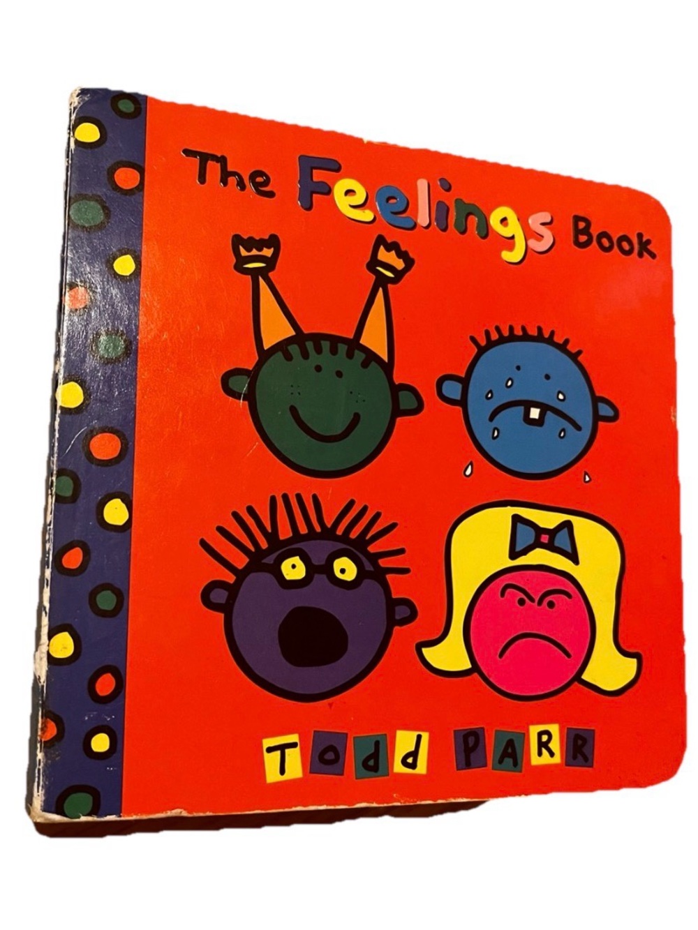 The Feelings Book Hardcover Children’s Picture Book by Todd Parr